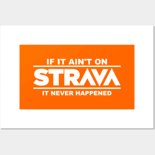 if it ain't on strava it never happened Posters and Art